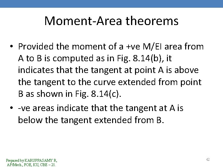 Moment-Area theorems • Provided the moment of a +ve M/EI area from A to