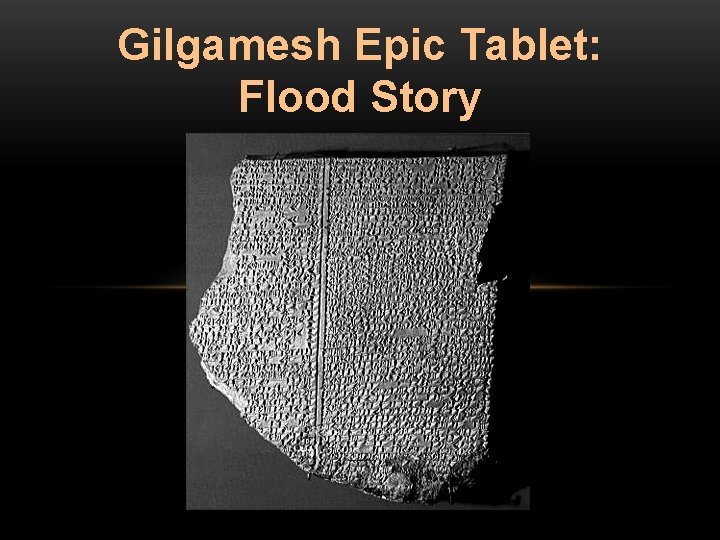 Gilgamesh Epic Tablet: Flood Story 