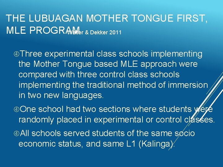 THE LUBUAGAN MOTHER TONGUE FIRST, MLE PROGRAM Walter & Dekker 2011 Three experimental class