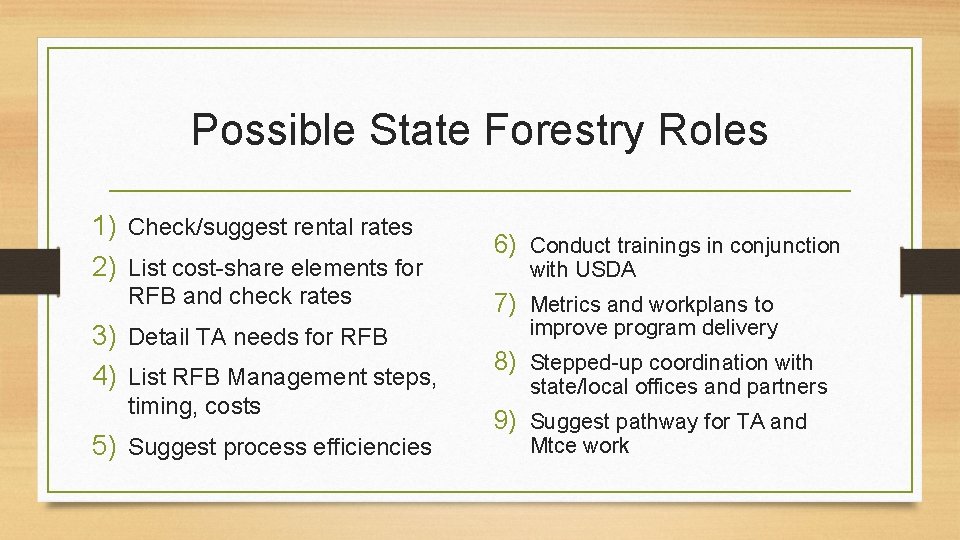 Possible State Forestry Roles 1) Check/suggest rental rates 2) List cost-share elements for RFB