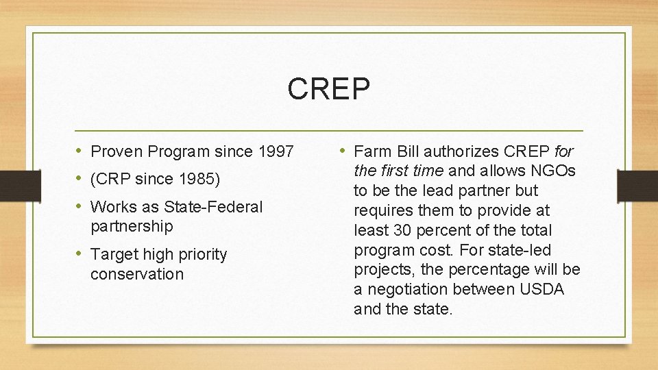 CREP • Proven Program since 1997 • (CRP since 1985) • Works as State-Federal