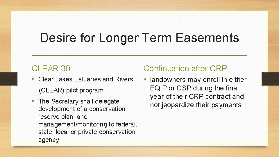 Desire for Longer Term Easements CLEAR 30 • Clear Lakes Estuaries and Rivers (CLEAR)