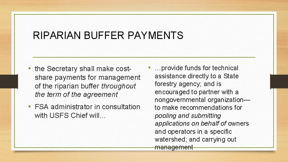 RIPARIAN BUFFER PAYMENTS • the Secretary shall make costshare payments for management of the