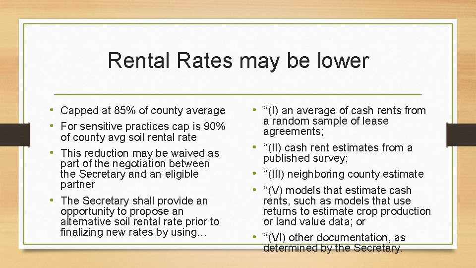 Rental Rates may be lower • Capped at 85% of county average • For