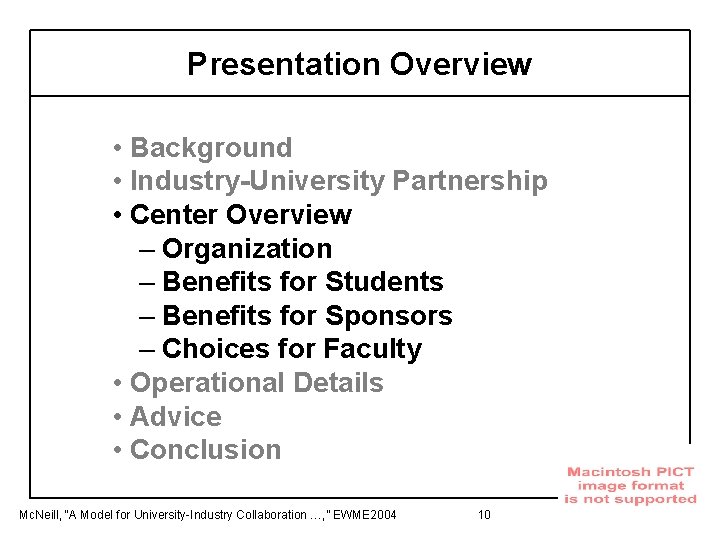 Presentation Overview • Background • Industry-University Partnership • Center Overview – Organization – Benefits