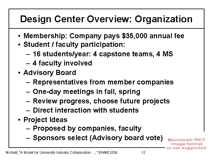 Design Center Overview: Organization • Membership: Company pays $35, 000 annual fee • Student