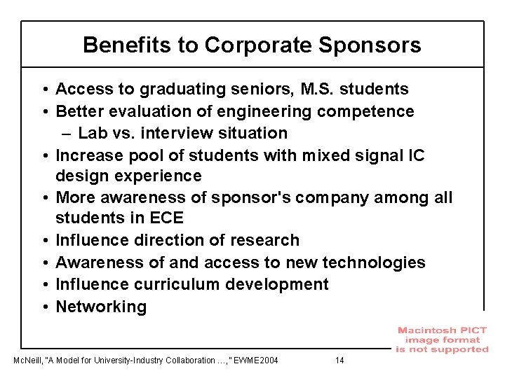 Benefits to Corporate Sponsors • Access to graduating seniors, M. S. students • Better