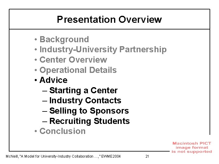 Presentation Overview • Background • Industry-University Partnership • Center Overview • Operational Details •
