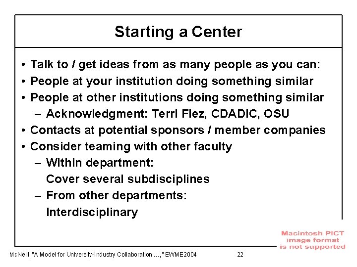 Starting a Center • Talk to / get ideas from as many people as