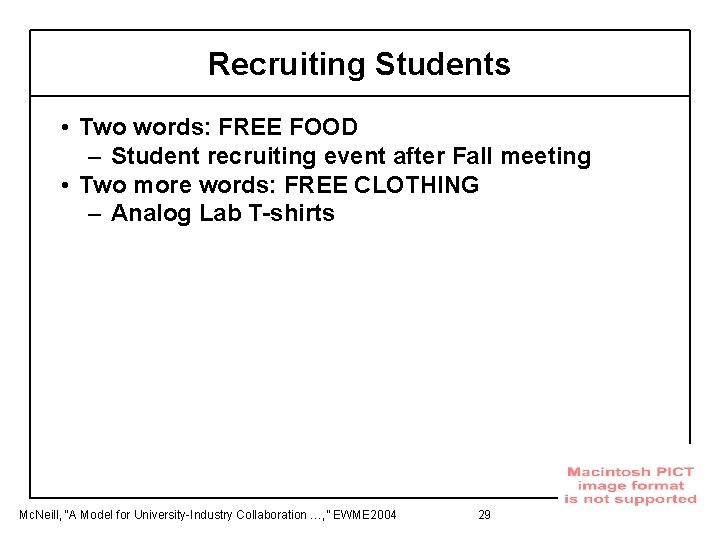 Recruiting Students • Two words: FREE FOOD – Student recruiting event after Fall meeting