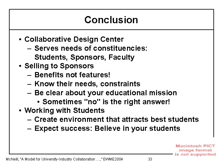 Conclusion • Collaborative Design Center – Serves needs of constituencies: Students, Sponsors, Faculty •