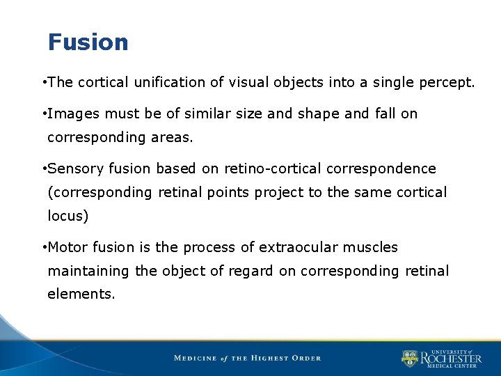 Fusion • The cortical unification of visual objects into a single percept. • Images