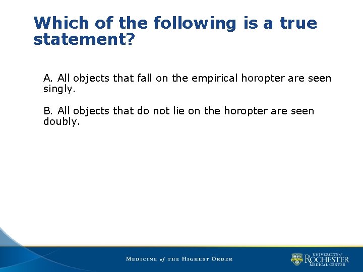 Which of the following is a true statement? A. All objects that fall on
