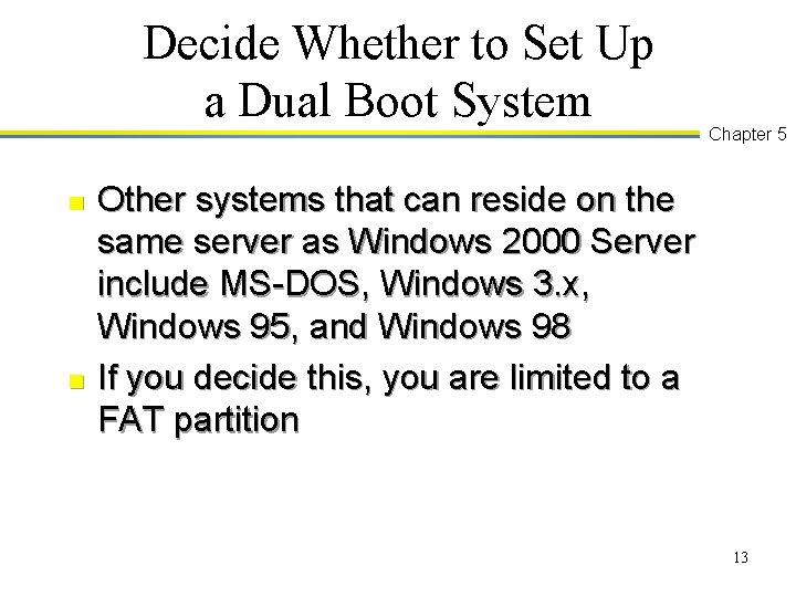 Decide Whether to Set Up a Dual Boot System n n Chapter 5 Other