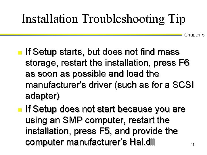 Installation Troubleshooting Tip Chapter 5 n n If Setup starts, but does not find