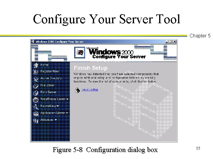 Configure Your Server Tool Chapter 5 Figure 5 -8 Configuration dialog box 57 