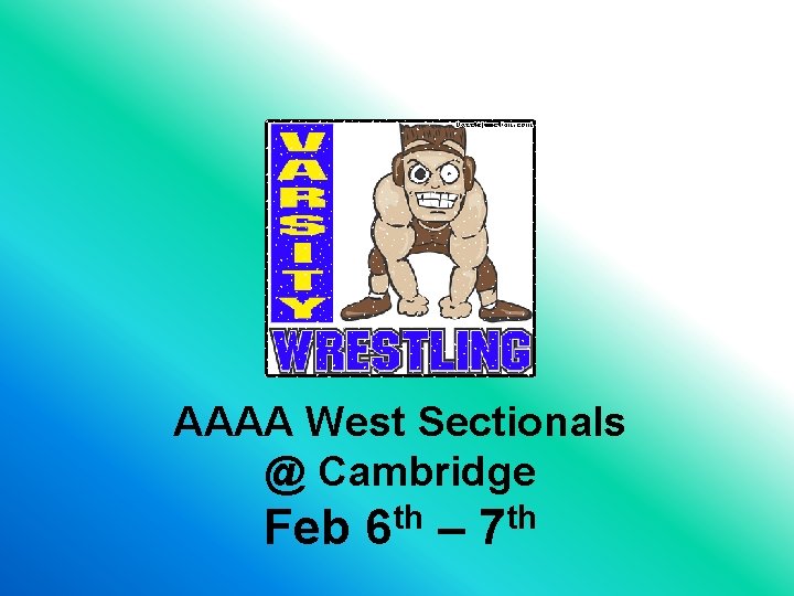 AAAA West Sectionals @ Cambridge Feb th 6 – th 7 