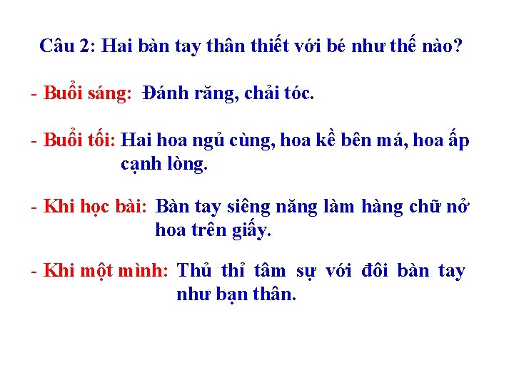 Câu 2: Hai bàn tay thân thiết với bé như thế nào? - Buổi