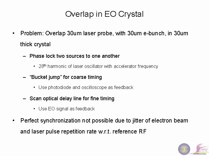 Overlap in EO Crystal • Problem: Overlap 30 um laser probe, with 30 um