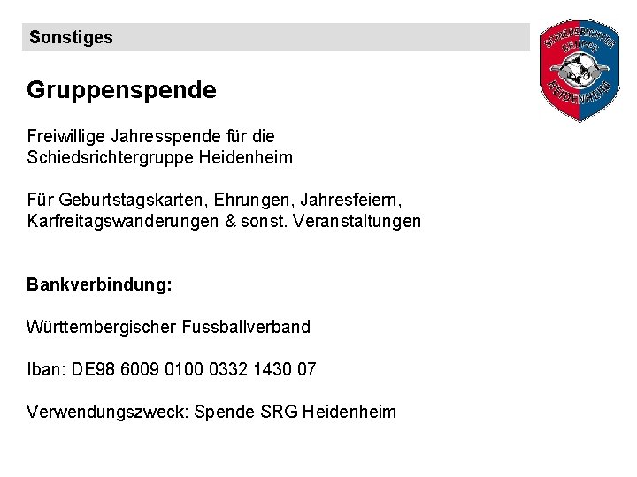 Sonstiges Gruppenspende Freiwillige Jahresspende für die Schiedsrichtergruppe Heidenheim Für Geburtstagskarten, Ehrungen, Jahresfeiern, Karfreitagswanderungen &