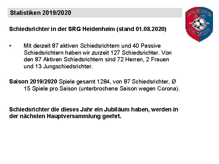 Statistiken 2019/2020 Schiedsrichter in der SRG Heidenheim (stand 01. 08. 2020) • Mit derzeit