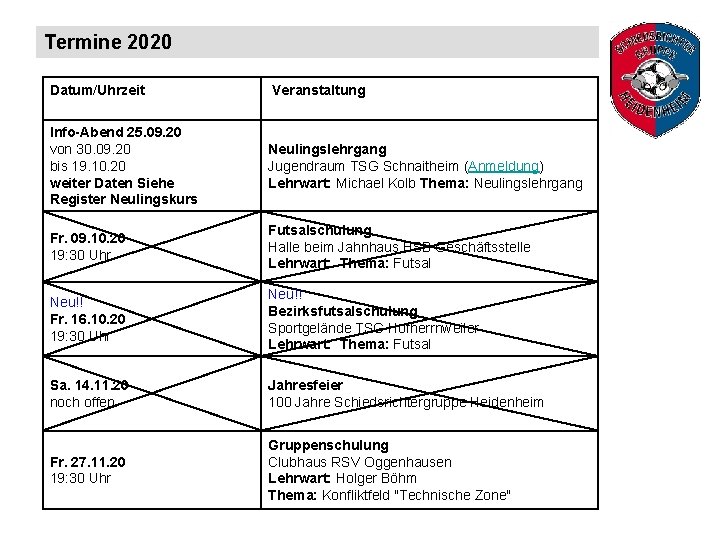 Termine 2020 Datum/Uhrzeit Veranstaltung Info-Abend 25. 09. 20 von 30. 09. 20 bis 19.