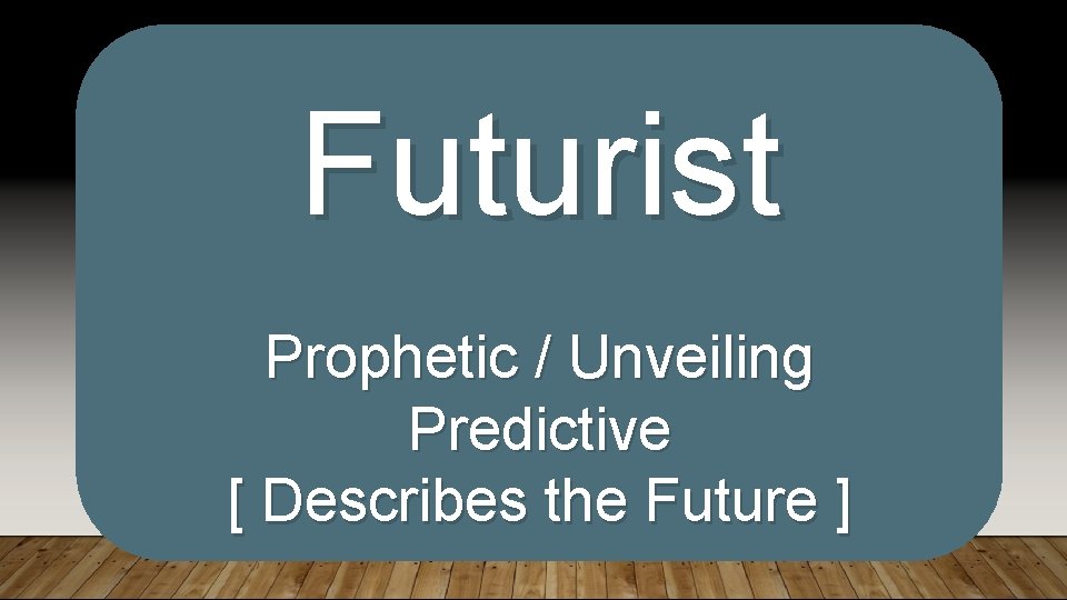 Futurist Prophetic / Unveiling Predictive [ Describes the Future ] 