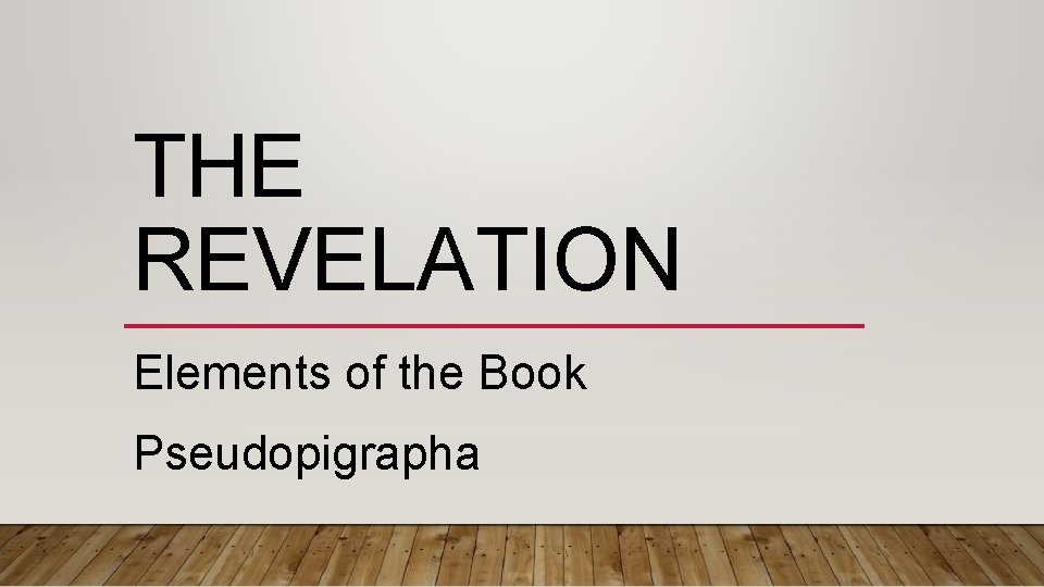 THE REVELATION Elements of the Book Pseudopigrapha 