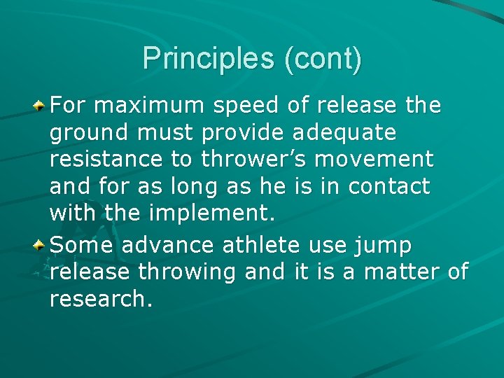 Principles (cont) For maximum speed of release the ground must provide adequate resistance to