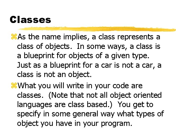 Classes z. As the name implies, a class represents a class of objects. In Classes z. As the name implies, a class represents a class of objects. In