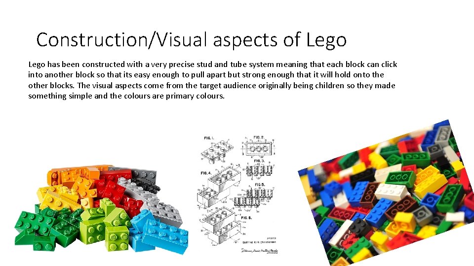 Construction/Visual aspects of Lego has been constructed with a very precise stud and tube