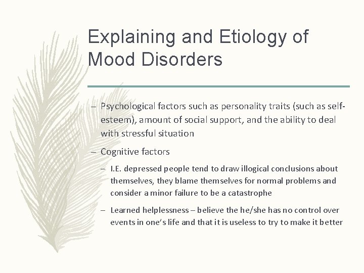 Explaining and Etiology of Mood Disorders – Psychological factors such as personality traits (such