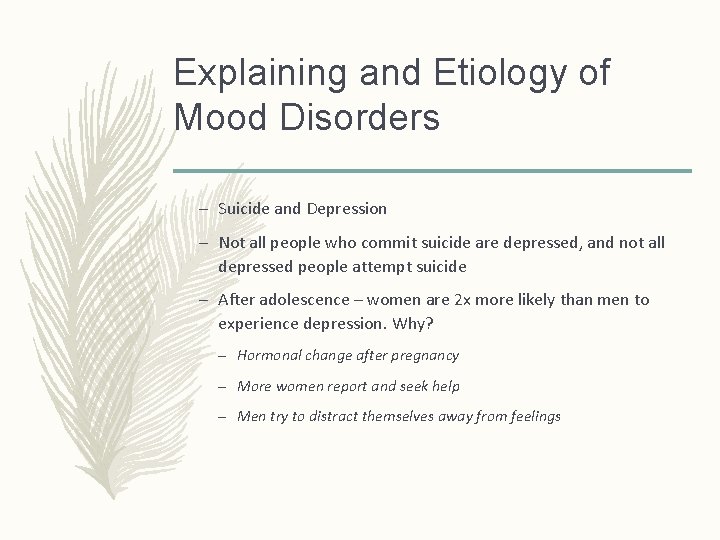 Explaining and Etiology of Mood Disorders – Suicide and Depression – Not all people