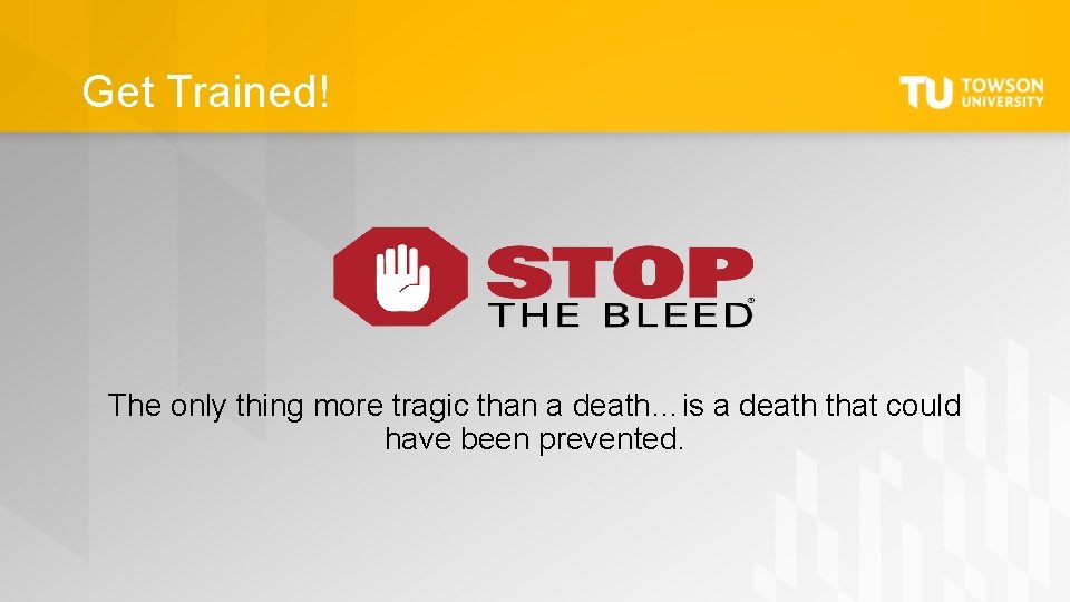 Get Trained! The only thing more tragic than a death…is a death that could