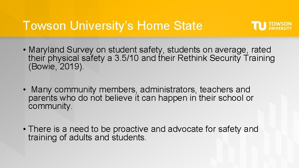 Towson University’s Home State • Maryland Survey on student safety, students on average, rated
