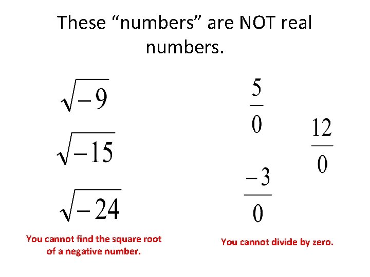 These “numbers” are NOT real numbers. You cannot find the square root of a