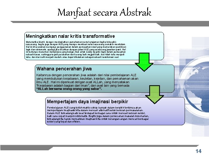 Manfaat secara Abstrak Meningkatkan nalar kritis transformative Matematika identik dengan meningkatkan pemahaman serta ketajaman