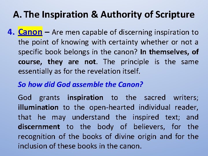 A. The Inspiration & Authority of Scripture 4. Canon – Are men capable of