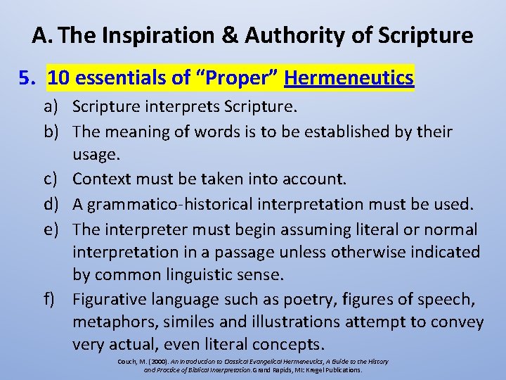 A. The Inspiration & Authority of Scripture 5. 10 essentials of “Proper” Hermeneutics a)