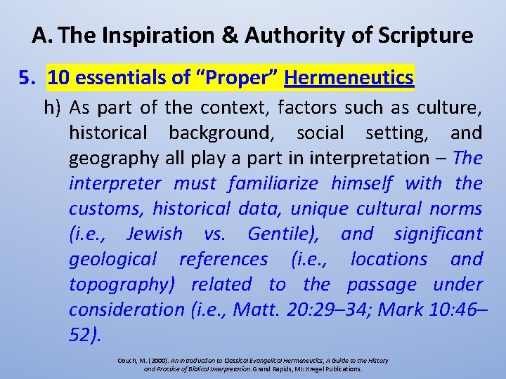 A. The Inspiration & Authority of Scripture 5. 10 essentials of “Proper” Hermeneutics h)