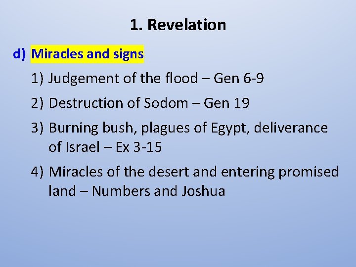 1. Revelation d) Miracles and signs 1) Judgement of the flood – Gen 6