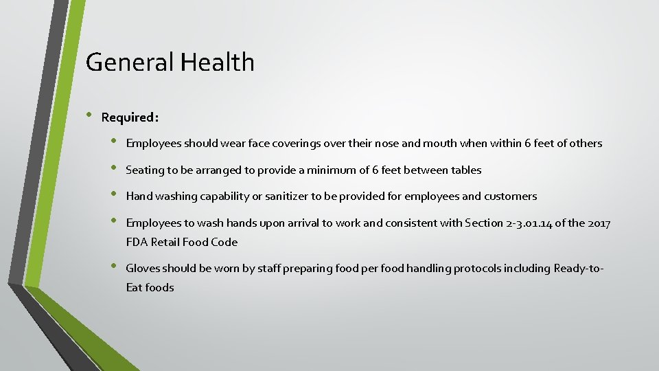 General Health • Required: • • Employees should wear face coverings over their nose