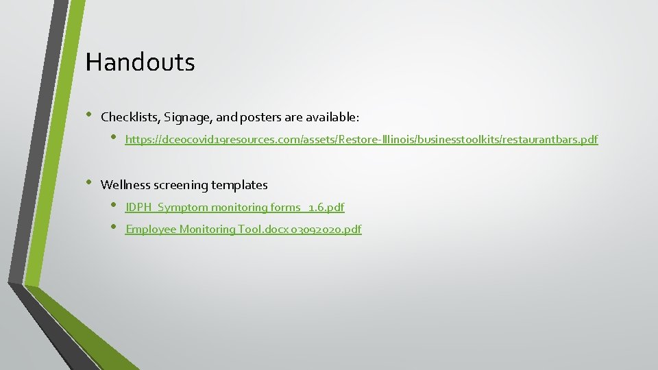 Handouts • Checklists, Signage, and posters are available: • • https: //dceocovid 19 resources.