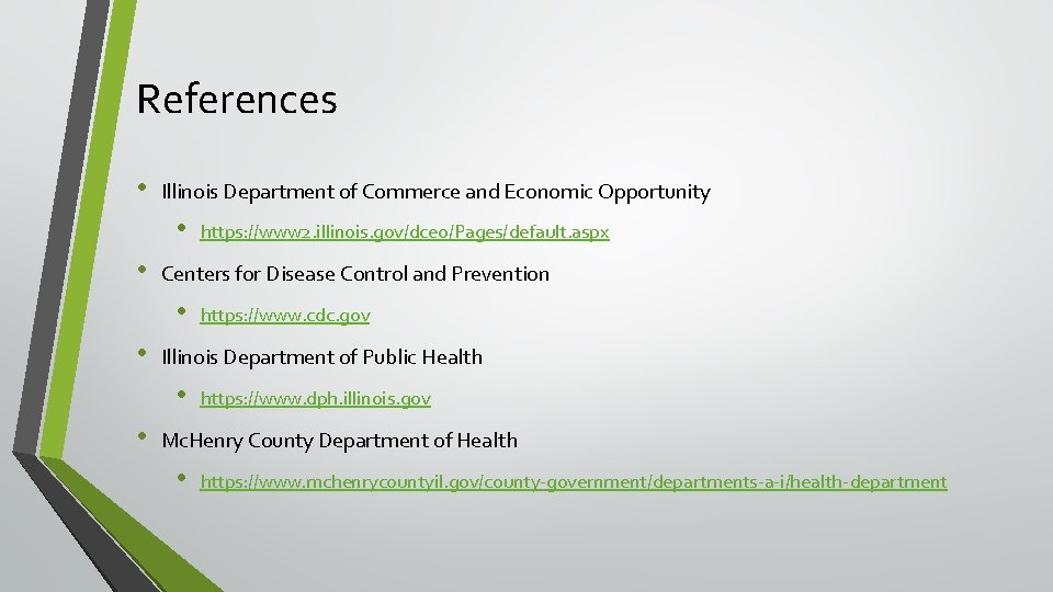 References • Illinois Department of Commerce and Economic Opportunity • • Centers for Disease