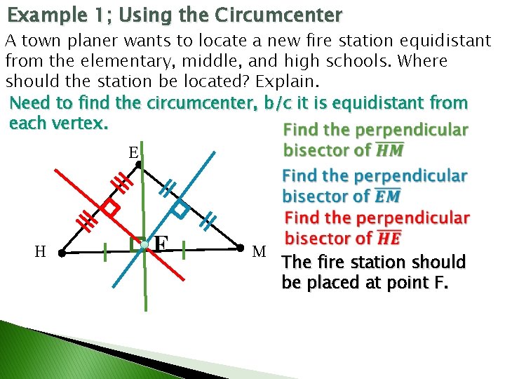 Example 1; Using the Circumcenter A town planer wants to locate a new fire