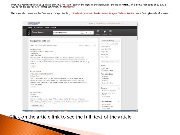 When the Results list comes up make sure the “full text” box on the When the Results list comes up make sure the “full text” box on the