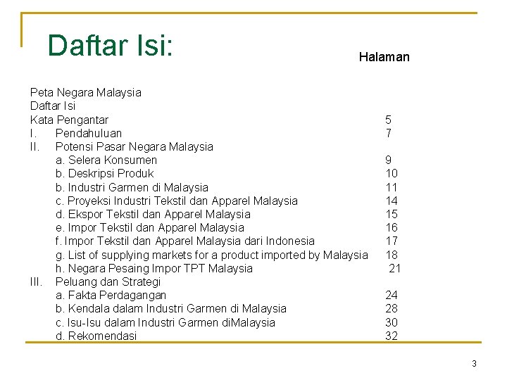 Daftar Isi: Halaman Peta Negara Malaysia Daftar Isi Kata Pengantar I. Pendahuluan II. Potensi