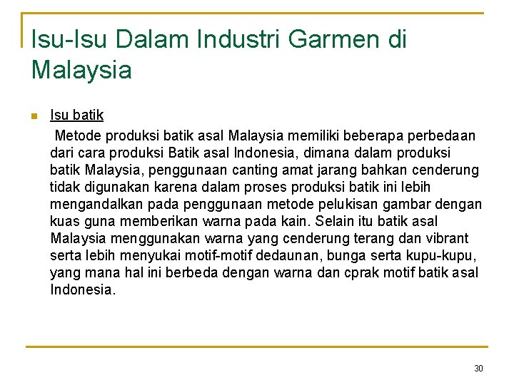 Isu-Isu Dalam Industri Garmen di Malaysia n Isu batik Metode produksi batik asal Malaysia