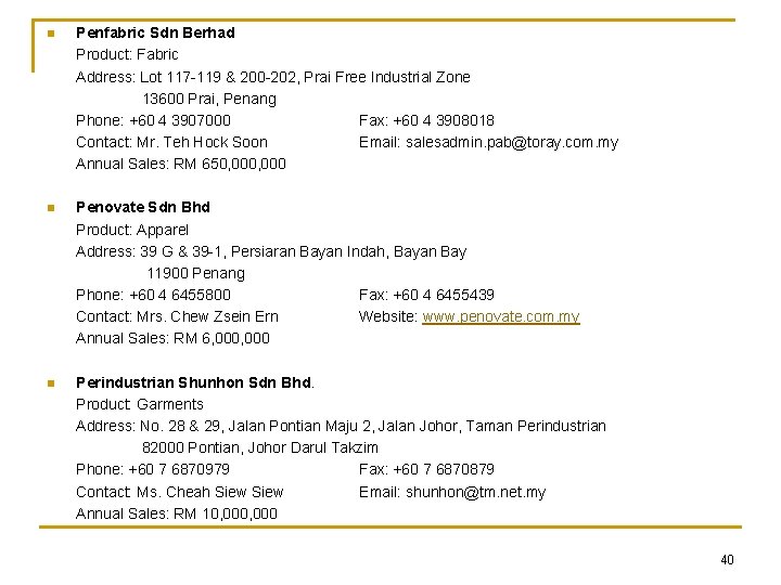 n Penfabric Sdn Berhad Product: Fabric Address: Lot 117 -119 & 200 -202, Prai