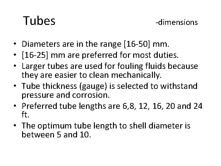 Tubes -dimensions • Diameters are in the range [16 -50] mm. • [16 -25]